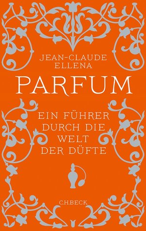Buchcover Parfum | Jean-Claude Ellena | EAN 9783406639296 | ISBN 3-406-63929-1 | ISBN 978-3-406-63929-6