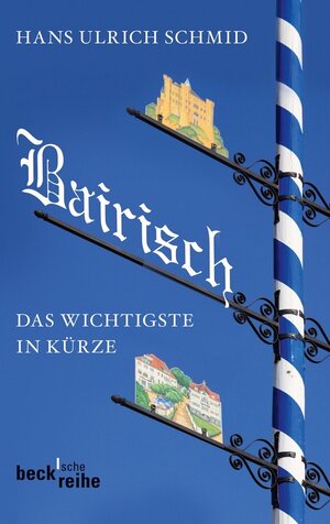 Buchcover Bairisch | Hans Ulrich Schmid | EAN 9783406639319 | ISBN 3-406-63931-3 | ISBN 978-3-406-63931-9