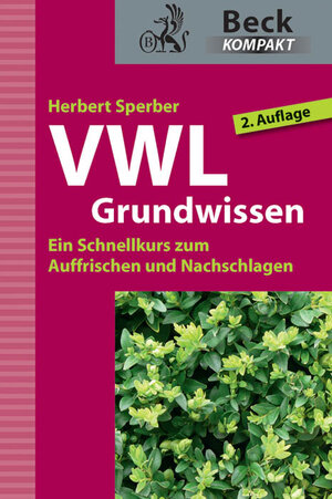 Buchcover VWL Grundwissen | Herbert Sperber | EAN 9783406640780 | ISBN 3-406-64078-8 | ISBN 978-3-406-64078-0