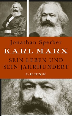 Buchcover Karl Marx | Jonathan Sperber | EAN 9783406640964 | ISBN 3-406-64096-6 | ISBN 978-3-406-64096-4