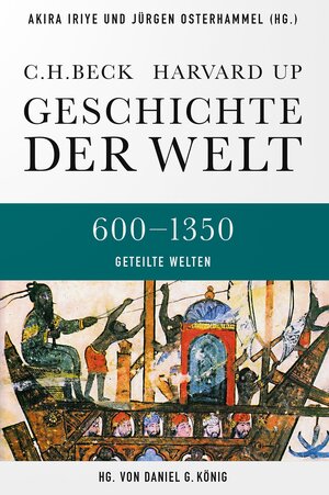 Buchcover Geschichte der Welt 600-1350 Geteilte Welten  | EAN 9783406641022 | ISBN 3-406-64102-4 | ISBN 978-3-406-64102-2