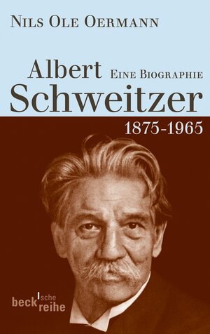Buchcover Albert Schweitzer | Nils Ole Oermann | EAN 9783406644399 | ISBN 3-406-64439-2 | ISBN 978-3-406-64439-9