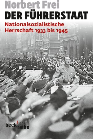 Buchcover Der Führerstaat | Norbert Frei | EAN 9783406644498 | ISBN 3-406-64449-X | ISBN 978-3-406-64449-8
