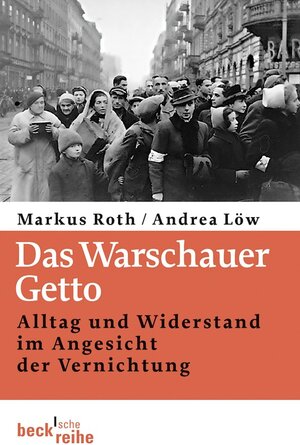 Buchcover Das Warschauer Getto | Markus Roth | EAN 9783406645334 | ISBN 3-406-64533-X | ISBN 978-3-406-64533-4