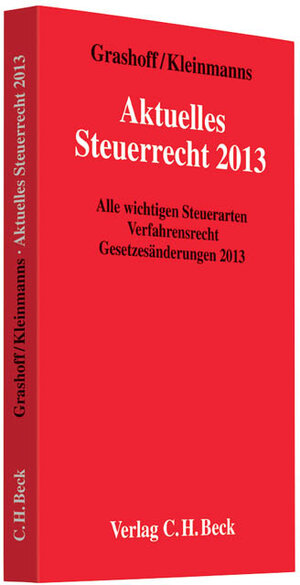 Buchcover Aktuelles Steuerrecht 2013 | Dietrich Grashoff | EAN 9783406649745 | ISBN 3-406-64974-2 | ISBN 978-3-406-64974-5