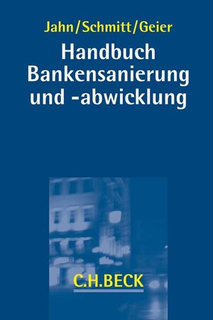 Buchcover Bankensanierung und -abwicklung  | EAN 9783406649967 | ISBN 3-406-64996-3 | ISBN 978-3-406-64996-7