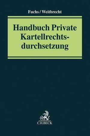 Buchcover Handbuch Private Kartellrechtsdurchsetzung  | EAN 9783406650468 | ISBN 3-406-65046-5 | ISBN 978-3-406-65046-8