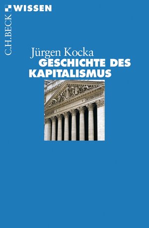 Buchcover Geschichte des Kapitalismus | Jürgen Kocka | EAN 9783406654923 | ISBN 3-406-65492-4 | ISBN 978-3-406-65492-3