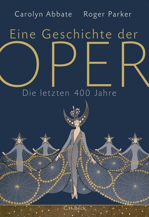 Buchcover Eine Geschichte der Oper | Carolyn Abbate | EAN 9783406655425 | ISBN 3-406-65542-4 | ISBN 978-3-406-65542-5