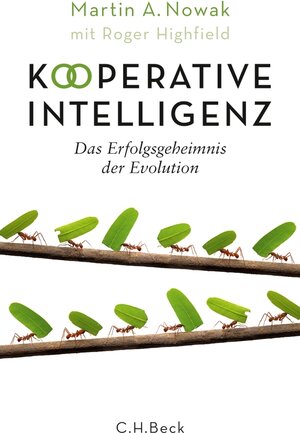 Buchcover Kooperative Intelligenz | Martin A. Nowak | EAN 9783406655487 | ISBN 3-406-65548-3 | ISBN 978-3-406-65548-7