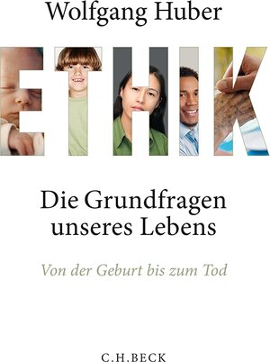 Buchcover Ethik | Wolfgang Huber | EAN 9783406655609 | ISBN 3-406-65560-2 | ISBN 978-3-406-65560-9