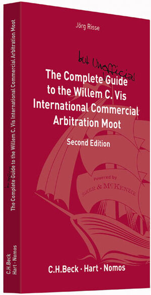Buchcover The Complete (but unofficial) Guide to the Willem C. Vis International Commercial Arbitration Moot  | EAN 9783406656798 | ISBN 3-406-65679-X | ISBN 978-3-406-65679-8