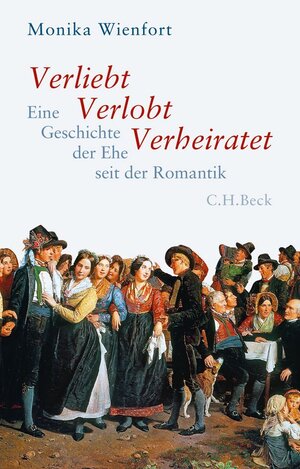 Buchcover Verliebt, Verlobt, Verheiratet | Monika Wienfort | EAN 9783406659966 | ISBN 3-406-65996-9 | ISBN 978-3-406-65996-6