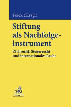 Buchcover Stiftung als Nachfolgeinstrument | EAN 9783406660689 | ISBN 3-406-66068-1 | ISBN 978-3-406-66068-9