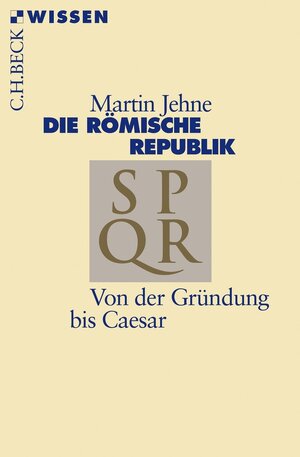 Buchcover Die römische Republik | Martin Jehne | EAN 9783406661952 | ISBN 3-406-66195-5 | ISBN 978-3-406-66195-2