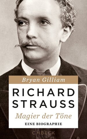 Buchcover Richard Strauss | Bryan Gilliam | EAN 9783406662478 | ISBN 3-406-66247-1 | ISBN 978-3-406-66247-8