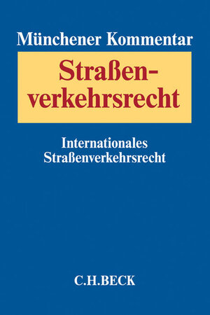 Buchcover Münchener Kommentar zum Straßenverkehrsrecht Band 3: Internationales Straßenverkehrsrecht  | EAN 9783406663536 | ISBN 3-406-66353-2 | ISBN 978-3-406-66353-6