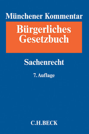 Buchcover Münchener Kommentar zum Bürgerlichen Gesetzbuch Bd. 7: Sachenrecht  | EAN 9783406665462 | ISBN 3-406-66546-2 | ISBN 978-3-406-66546-2