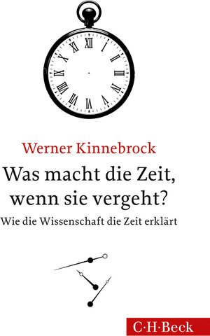 Buchcover Was macht die Zeit, wenn sie vergeht? | Werner Kinnebrock | EAN 9783406666414 | ISBN 3-406-66641-8 | ISBN 978-3-406-66641-4