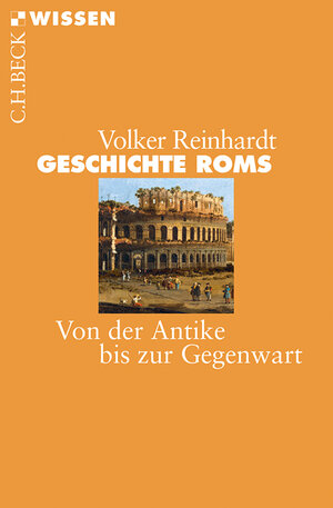 Buchcover Geschichte Roms | Volker Reinhardt | EAN 9783406666667 | ISBN 3-406-66666-3 | ISBN 978-3-406-66666-7