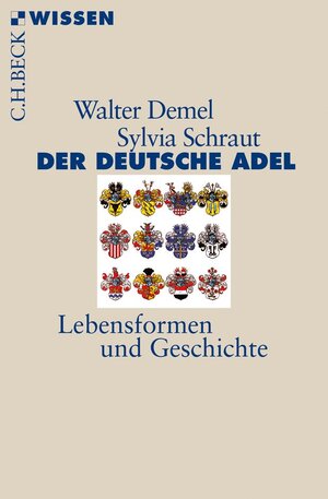 Buchcover Der deutsche Adel | Walter Demel | EAN 9783406667046 | ISBN 3-406-66704-X | ISBN 978-3-406-66704-6