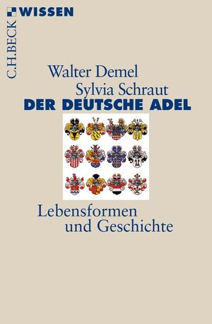 Buchcover Der deutsche Adel | Walter Demel | EAN 9783406667053 | ISBN 3-406-66705-8 | ISBN 978-3-406-66705-3