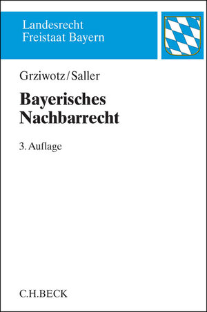 Buchcover Bayerisches Nachbarrecht | Herbert Grziwotz | EAN 9783406668951 | ISBN 3-406-66895-X | ISBN 978-3-406-66895-1