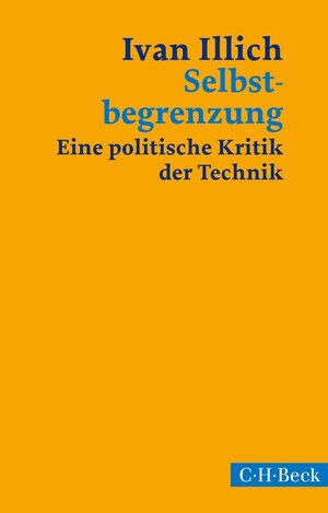 Buchcover Selbstbegrenzung | Ivan Illich | EAN 9783406669064 | ISBN 3-406-66906-9 | ISBN 978-3-406-66906-4