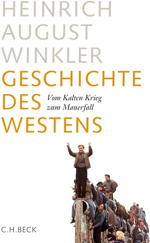 Buchcover Geschichte des Westens | Heinrich August Winkler | EAN 9783406669842 | ISBN 3-406-66984-0 | ISBN 978-3-406-66984-2
