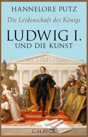 Buchcover Die Leidenschaft des Königs | Hannelore Putz | EAN 9783406670169 | ISBN 3-406-67016-4 | ISBN 978-3-406-67016-9