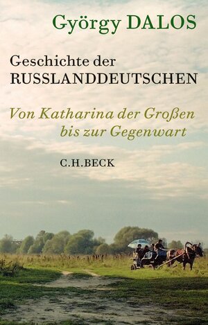Buchcover Geschichte der Russlanddeutschen | György Dalos | EAN 9783406670176 | ISBN 3-406-67017-2 | ISBN 978-3-406-67017-6