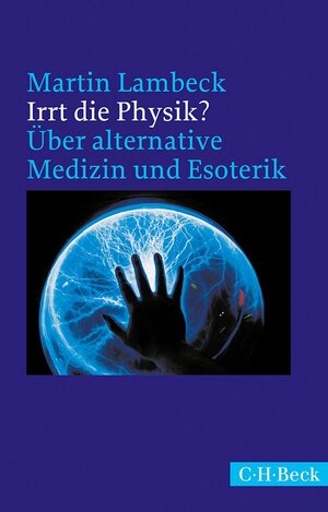 Buchcover Irrt die Physik? | Martin Lambeck | EAN 9783406670961 | ISBN 3-406-67096-2 | ISBN 978-3-406-67096-1