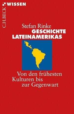 Buchcover Geschichte Lateinamerikas | Stefan Rinke | EAN 9783406671296 | ISBN 3-406-67129-2 | ISBN 978-3-406-67129-6