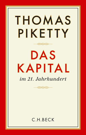 Buchcover Das Kapital im 21. Jahrhundert | Thomas Piketty | EAN 9783406671319 | ISBN 3-406-67131-4 | ISBN 978-3-406-67131-9