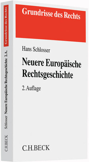 Buchcover Neuere Europäische Rechtsgeschichte | Hans Schlosser | EAN 9783406672552 | ISBN 3-406-67255-8 | ISBN 978-3-406-67255-2