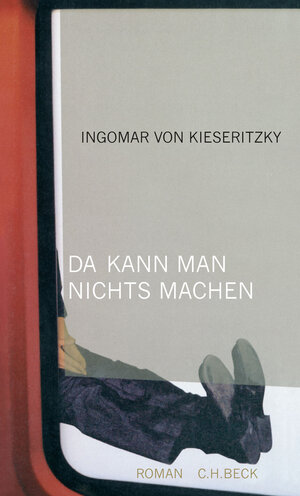 Buchcover Da kann man nichts machen | Ingomar von Kieseritzky | EAN 9783406673153 | ISBN 3-406-67315-5 | ISBN 978-3-406-67315-3