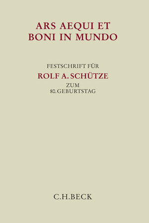 Buchcover Ars aequi et boni in mundo  | EAN 9783406673252 | ISBN 3-406-67325-2 | ISBN 978-3-406-67325-2