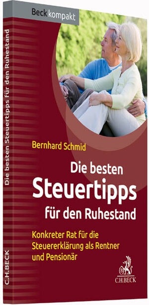 Buchcover Die besten Steuertipps für den Ruhestand | Bernhard Schmid | EAN 9783406673580 | ISBN 3-406-67358-9 | ISBN 978-3-406-67358-0