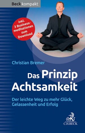 Buchcover Das Prinzip Achtsamkeit | Christian Bremer | EAN 9783406674204 | ISBN 3-406-67420-8 | ISBN 978-3-406-67420-4