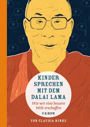 Buchcover Kinder sprechen mit dem Dalai Lama | Claudia Rinke | EAN 9783406674532 | ISBN 3-406-67453-4 | ISBN 978-3-406-67453-2
