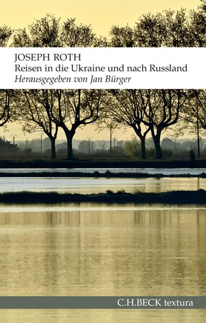 Buchcover Reisen in die Ukraine und nach Russland | Joseph Roth | EAN 9783406675454 | ISBN 3-406-67545-X | ISBN 978-3-406-67545-4