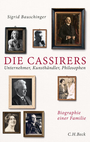 Buchcover Die Cassirers | Sigrid Bauschinger | EAN 9783406677144 | ISBN 3-406-67714-2 | ISBN 978-3-406-67714-4