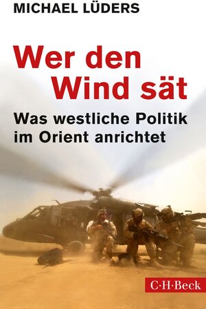 Buchcover Wer den Wind sät | Michael Lüders | EAN 9783406677502 | ISBN 3-406-67750-9 | ISBN 978-3-406-67750-2