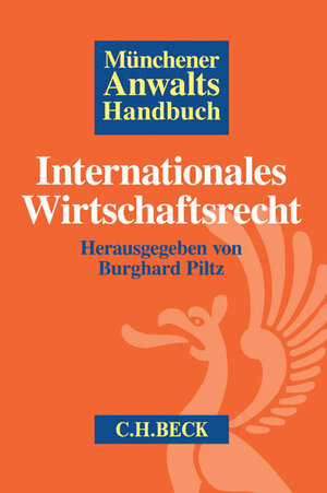 Buchcover Münchener Anwaltshandbuch Internationales Wirtschaftsrecht  | EAN 9783406678349 | ISBN 3-406-67834-3 | ISBN 978-3-406-67834-9