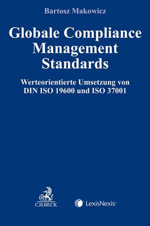Buchcover Globale Compliance Management Standards | Bartosz Makowicz | EAN 9783406680960 | ISBN 3-406-68096-8 | ISBN 978-3-406-68096-0