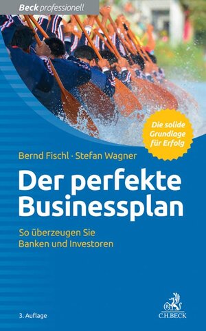 Buchcover Der perfekte Businessplan | Bernd Fischl | EAN 9783406681097 | ISBN 3-406-68109-3 | ISBN 978-3-406-68109-7