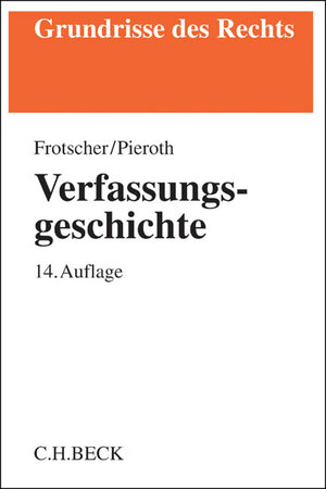 Buchcover Verfassungsgeschichte | Werner Frotscher | EAN 9783406681783 | ISBN 3-406-68178-6 | ISBN 978-3-406-68178-3