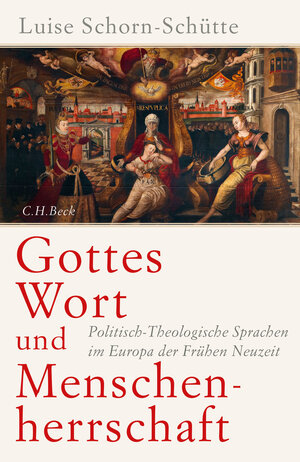 Buchcover Gottes Wort und Menschenherrschaft | Luise Schorn-Schütte | EAN 9783406682353 | ISBN 3-406-68235-9 | ISBN 978-3-406-68235-3