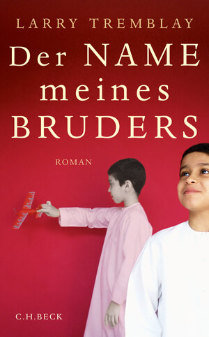 Buchcover Der Name meines Bruders | Larry Tremblay | EAN 9783406683411 | ISBN 3-406-68341-X | ISBN 978-3-406-68341-1