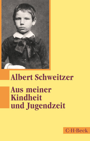 Buchcover Aus meiner Kindheit und Jugendzeit | Albert Schweitzer | EAN 9783406683855 | ISBN 3-406-68385-1 | ISBN 978-3-406-68385-5
